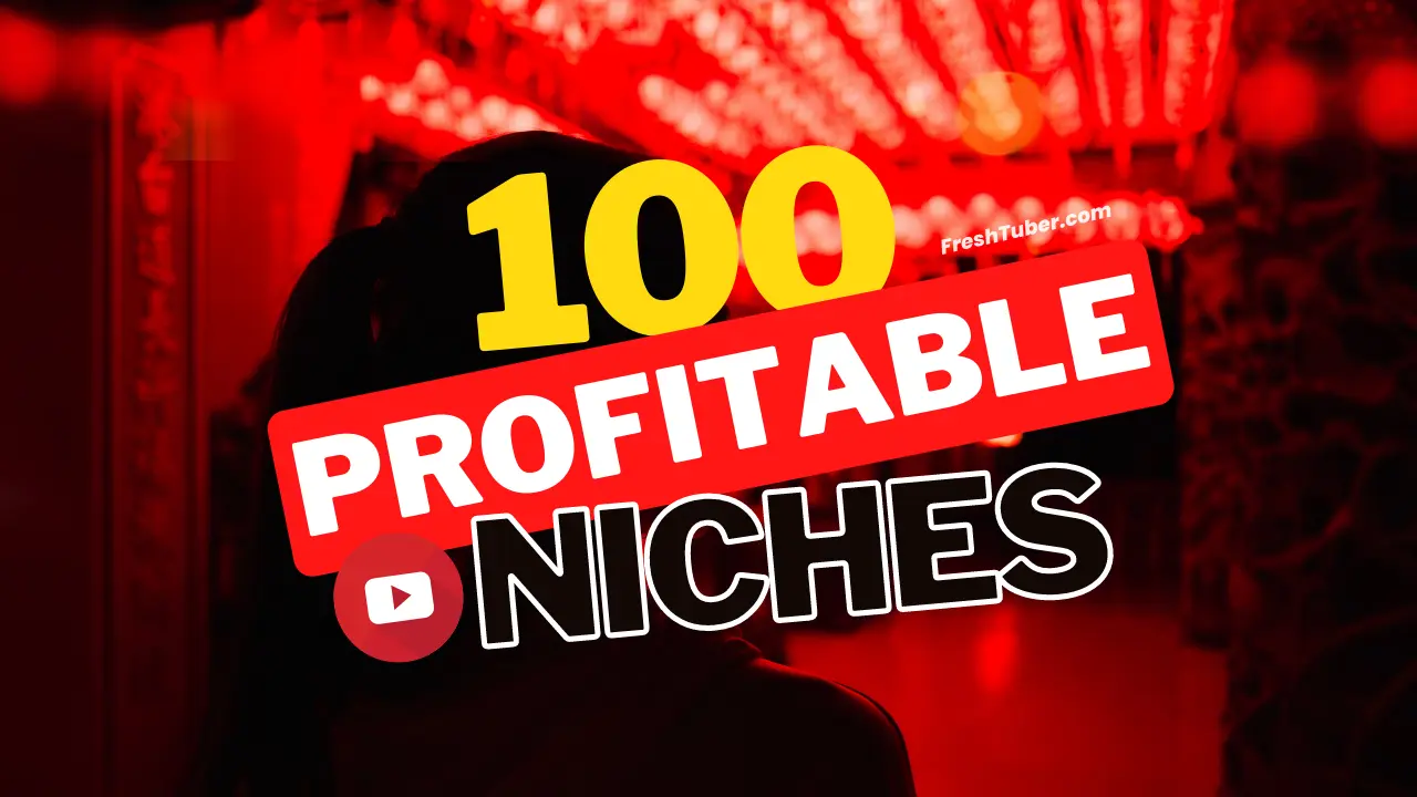 100 Profitable Youtube Niches
